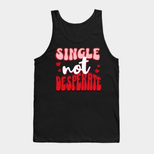Single Not Desperate Funny Valentines Day Tank Top